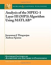 Analysis of the MPEG-1 Layer III (MP3) Algorithm Using MATLAB (Paperback)