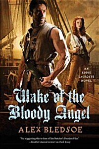 Wake of the Bloody Angel: An Eddie Lacrosse Novel (Paperback)
