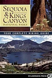 Sequoia & Kings Canyon National Parks: Your Complete Hiking Guide (Paperback)