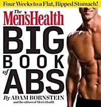The Mens Health Big Book: Getting ABS: Get a Flat, Ripped Stomach and Your Strongest Body Ever--In Four Weeks (Paperback)