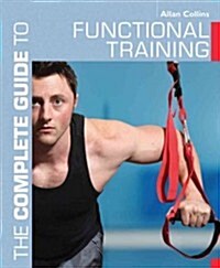 The Complete Guide to Functional Training (Paperback)