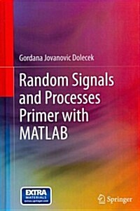 Random Signals and Processes Primer With MATLAB (Hardcover)