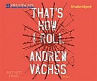 Thats How I Roll (Audio CD, Unabridged)
