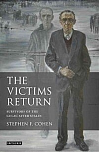 The Victims Return : Survivors of the Gulag After Stalin (Paperback)