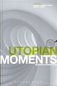 Utopian Moments : Reading Utopian Texts (Hardcover)
