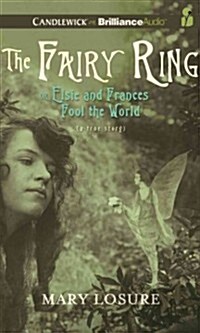 The Fairy Ring: Or Elsie and Frances Fool the World (MP3 CD, Library)
