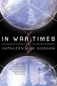 In War Times: An Alternate Universe Novel of a Different Present (Paperback)