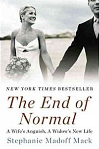 The End of Normal: A Wifes Anguish, a Widows New Life (Paperback)