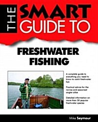 The Smart Guide to Freshwater Fishing (Paperback)