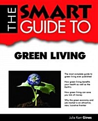 The Smart Guide to Green Living (Paperback)