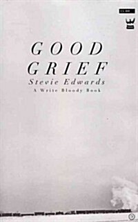 Good Grief: A Collection of Poetry (Paperback)