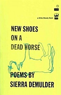 New Shoes on a Dead Horse (Paperback)