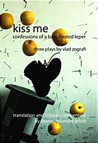 Kiss Me: Confessions of a Bare-Footed Leper (Paperback)