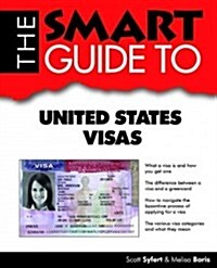 The Smart Guide to United States Visas (Paperback)