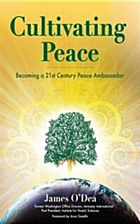 Cultivating Peace: Becoming a 21st Century Peace Ambassador (Paperback)