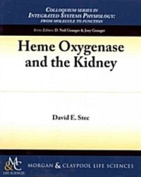 Heme Oxygenase and the Kidney (Paperback)