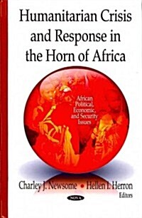 Humanitarian Crisis & Response in the Horn of Africa (Hardcover, UK)