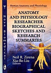 Anatomy & Physiology Researcher Biographical Sketches & Research Summaries (Paperback, UK)