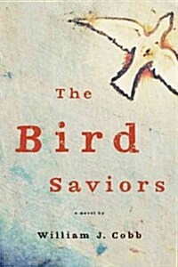 The Bird Saviors (Hardcover)