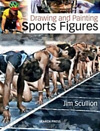 Drawing & Painting Sports Figures (Paperback)