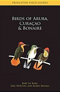 Birds of Aruba, Curacao, and Bonaire (Paperback)