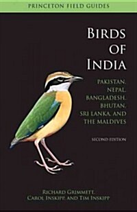 Birds of India: Pakistan, Nepal, Bangladesh, Bhutan, Sri Lanka, and the Maldives - Second Edition (Paperback, 2)