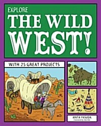 Explore the Wild West! (Paperback)