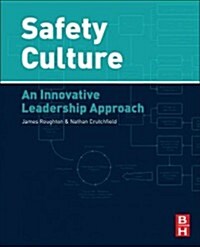Safety Culture: An Innovative Leadership Approach (Paperback)