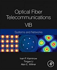 Optical Fiber Telecommunications VIB: Systems and Networks (Hardcover, 6)