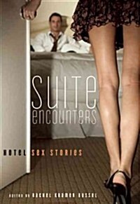 Suite Encounters: Hotel Sex Stories (Paperback)