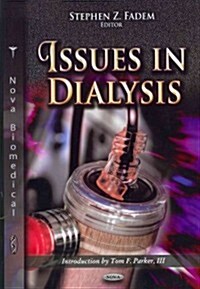 Issues in Dialysis. Editor, Stephen Z. Fadem (Hardcover)