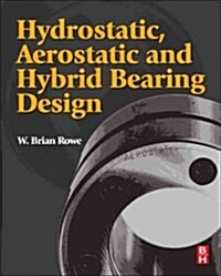 Hydrostatic, Aerostatic and Hybrid Bearing Design (Hardcover)
