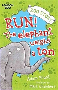 Run! The Elephant Weighs a Ton (Paperback)