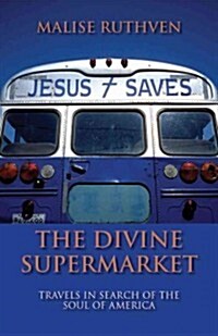 The Divine Supermarket : Travels in Search of the Soul of America (Paperback)