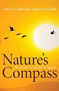 Natures Compass: The Mystery of Animal Navigation (Hardcover)