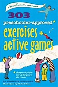 303 Preschooler-Approved Exercises and Active Games (Paperback)