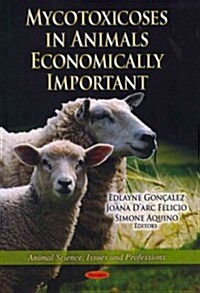 Mycotoxicoses in Animals Economically Important (Paperback, UK)