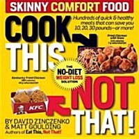 Cook This, Not That! Comfort Foods (Paperback)