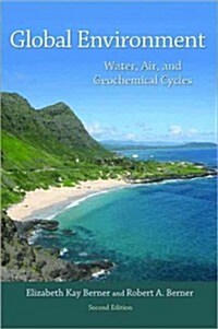 Global Environment: Water, Air, and Geochemical Cycles - Second Edition (Hardcover, 2, Revised)
