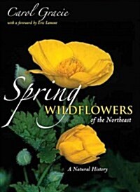 Spring Wildflowers of the Northeast: A Natural History (Hardcover)