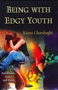 Being with Edgy Youth (Hardcover)