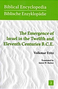 The Emergence of Israel in the Twelfth and Eleventh Centuries B.C.E. (Paperback, New)