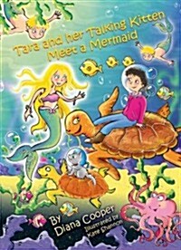 Tara and Her Talking Kitten Meet a Mermaid (Hardcover)