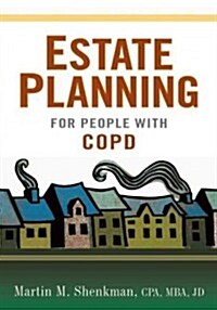 Estate and Financial Planning for People Living with Copd (Paperback)