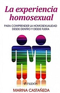 La experiencia homosexual / Homosexual Experience (Paperback)