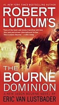Robert Ludlums (Tm) the Bourne Dominion (Mass Market Paperback)