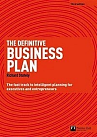 Definitive Business Plan, The : The Fast Track to Intelligent Planning for Executives and Entrepreneurs (Paperback, 3 ed)