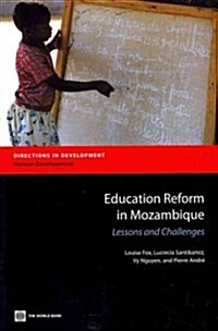 Education Reform in Mozambique: Lessons and Challenges (Paperback)