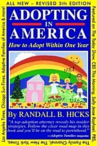 Adopting in America: How to Adopt Within One Year (Paperback, 5, Revised)