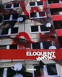 Eloquent Vandals: A History of Nuart Norway (Hardcover)